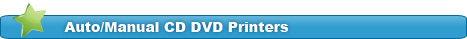 Auto/Manual CD DVD Printers