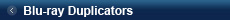 Blu-Ray duplicators - bluray burner, blu ray copier, bluray duplicator
