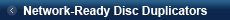 Network-Ready Disc Duplicators